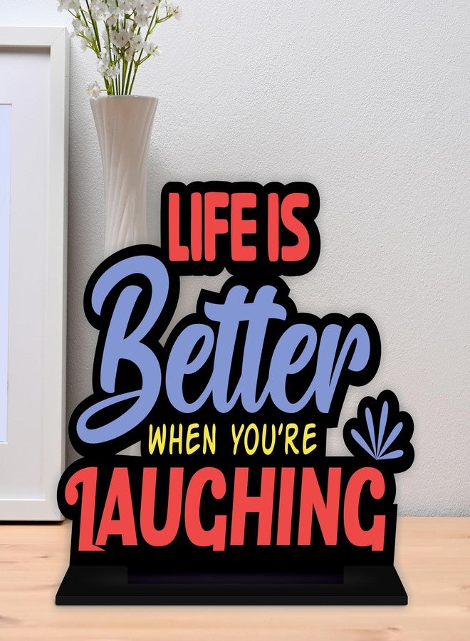Giftplease Life is Better Tabletop | Inspirational Decorative Motivational Desktop Showpiece for Positive Workspace Vibes | Study Table and Bookshelf | Wooden Home Decor Items 6 Inches (TP_17) - Image 3
